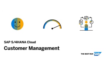 SAP S/4HANA Cloud – Effizientes Kundenmanagement
